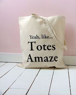 'yeah like totes amaze' shopper tote bag by kelly connor designs knitting bags and gifts