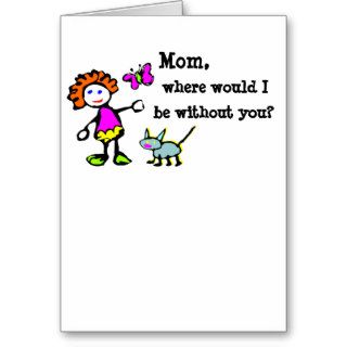 Funny Greeting Card for Mom