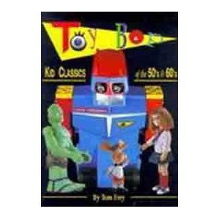 Toy Bop Kid Classics of the 50's & 60's Tom Frey 9780963970008 Books