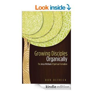 Growing Disciples Organically eBook Don Detrick Kindle Store