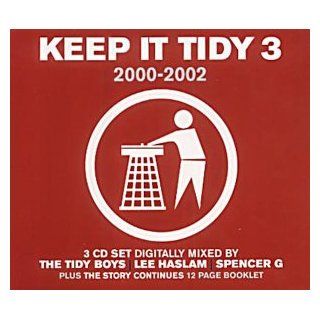 KEEP IT TIDY VOLUME 3 (2000   2002) Music