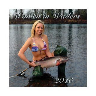 Women in Waders 2010 Calendar Reel Fish 9780979443169 Books