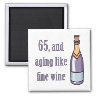 65th Birthday Aging Like Wine Refrigerator Magnet