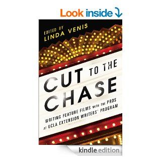 Cut to the Chase Writing Feature Films with the Pros at UCLA Extension Writers' Program   Kindle edition by Linda Venis. Reference Kindle eBooks @ .
