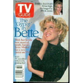 TV Guide December 11 17 1993 Bette Midler Gypsy Cover Daryl Hannah 50 Ft Woman JFK Jr T.V. Guide Books