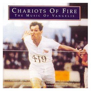 Chariots Of Fire The Music Of Vangelis (Compilation) Music
