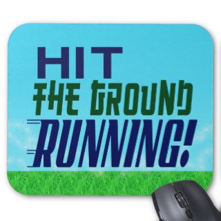 Hit the Ground RUNNING Mouse Mat