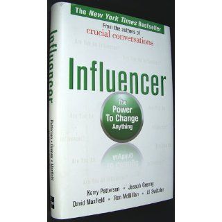Influencer The Power to Change Anything Kerry Patterson, Joseph Grenny, David Maxfield, Ron McMillan, Al Switzler 9780071484992 Books