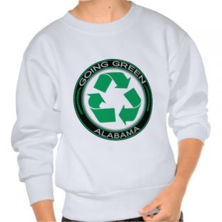 Going Green Recycle Alabama Pull Over Sweatshirt