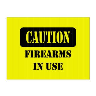 CAUTION FIREARMS IN USE SIGN