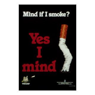 "Mind If I Smoke?" Anti Smoking Posters