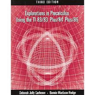 Explorations In Precalculus Using TI 83/83 Plus/