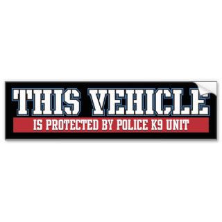 Vehicle Protected by Police K9 Unit Bumper Stickers