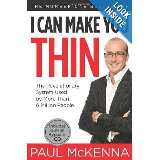 I Can Make You Thin The Revolutionary System Used by More Than 6 Million People Paul McKenna 9781402775543 Books