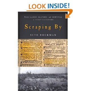 Scraping By (Studies in Early American Economy and Society from the Library Company of Philadelphia) eBook Seth Rockman Kindle Store