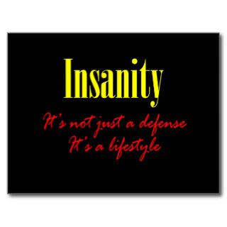 Insanity   It's not just a defense Postcard