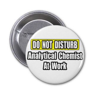 Analytical Chemist At Work Pins