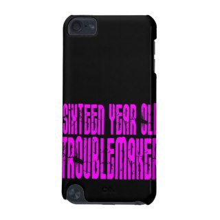 Girls Funny Birthday Sixteen Year Old Troublemaker iPod Touch (5th Generation) Case