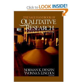 The SAGE Handbook of Qualitative Research Norman K. Denzin, Yvonna S. Lincoln 9780761927570 Books