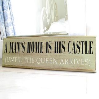 'a man's home is his castle' sign by ciel bleu