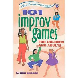101 Improv Games for Children and Adults (Paperb