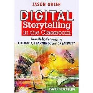 Digital Storytelling in the Classroom (Paperback)