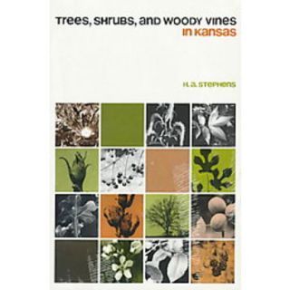 Trees, Shrubs, and Woody Vines in Kansas (Paperb