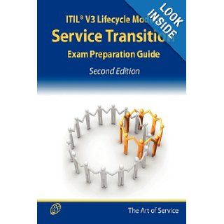 ITIL V3 Service Lifecycle Service Transition (ST) Certification Exam Preparation Course in a Book for Passing the ITIL V3 Service Lifecycle ServiceCertification Study Guide   Second Edition Ivanka Menken, Gerard Blokdijk 9781742442723 Books