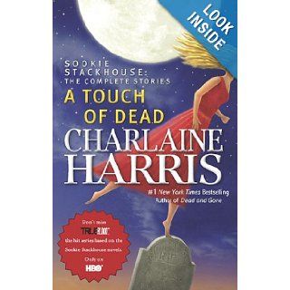 A Touch of Dead (Sookie Stackhouse The Complete Stories) Charlaine Harris 9780441017836 Books