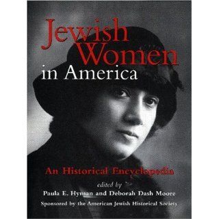 Jewish Women in America An Historical Encyclopedia (2 Volume Set) (9780415919364) Paula E. Hyman, Deborah Dash Moore Books