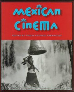Mexican Cinema (9780851705163) Paulo Antonio Paranagua Books