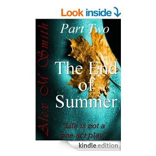 The End of Summer Part Two (The End of Summer Series Book 2) eBook Alex M Smith Kindle Store