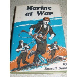 Marine at War R. Davis 9780316176514 Books