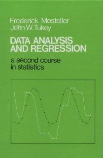 Data Analysis and Regression A Second Course in Statistics (9780201048544) Frederick Mosteller, John W. Tukey Books