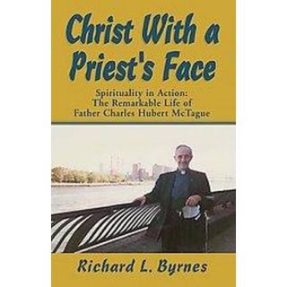 Christ With a Priests Face (Paperback)