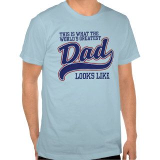 World's Greatest Dad Tshirts