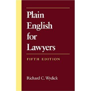 Plain English for Lawyers Richard C. Wydick 9781594601514 Books