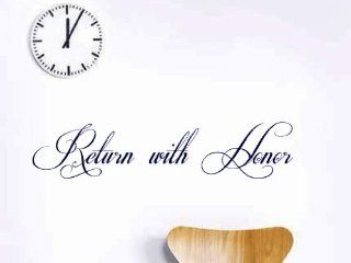 Return With Honor Vinyl Wall Decal   Wall Decor Stickers