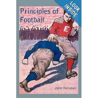 Principles of Football John Heisman 9781578988068 Books
