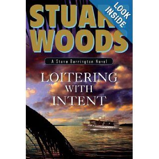 Loitering with Intent (Stone Barrington Novels, No 16) Stuart Woods 9780399155789 Books