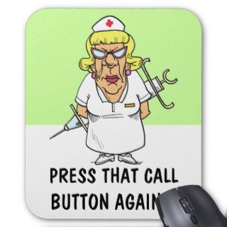 Angry nurse tired of patient pressing call button mousepad