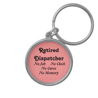 Retired Dispatcher Keychains