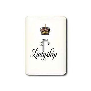 3dRose LLC lsp_112868_1 Her Ladyship Part of A His and Hers Mr and Mrs Couple Gift Set Funny Humorous Fancy British Humor Single Toggle Switch   Switch Plates  