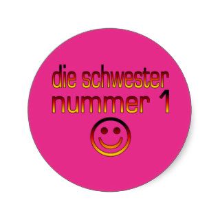Die Schwester Nummer 1   Number 1 Sister in German Round Stickers