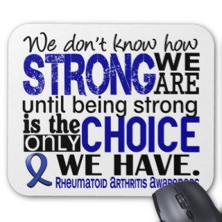 Rheumatoid Arthritis How Strong We Are Mouse Pads