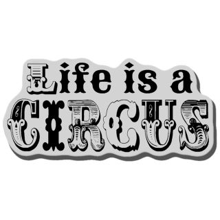 Stampendous Cling Rubber Stamp life Is A Circus