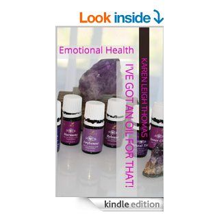 I've Got an Oil for That Volume 2 Emotional Health eBook Karen Leigh Thomas Kindle Store