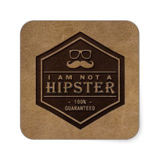 I am not a Hipster 100% Guaranteed Funny Mustache Stickers