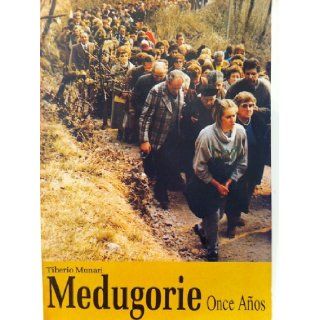 Medugorie, Once Anos Tiberio Munari Books