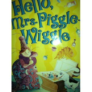 Hello, Mrs. Piggle Wiggle Betty MacDonald, Alexandra Boiger 9780064401494  Children's Books